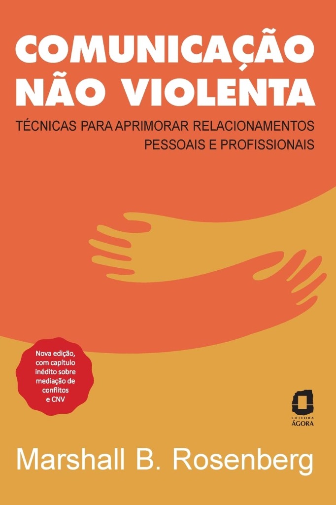 Livro Comunicação Não-Violenta - Marshall B. Rosenberg